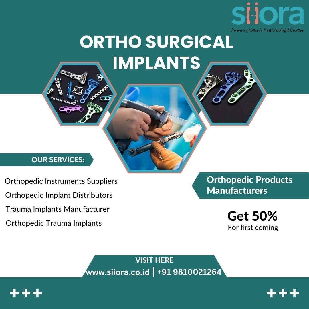 An International Standard Quality Range of Ortho Surgical Implants